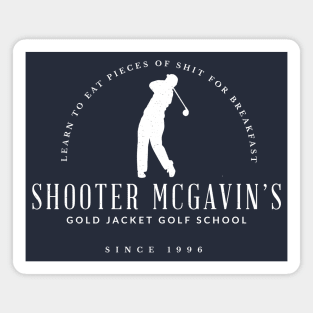 Shooter McGavin's Gold Jacket Golf School - Since 1996 Magnet